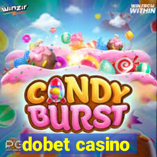 dobet casino